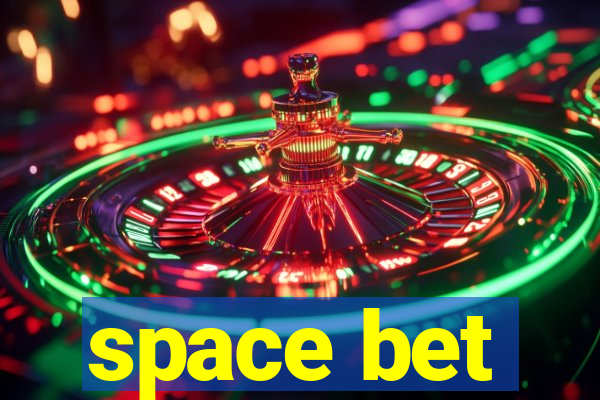 space bet